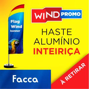 WIND PROMOCIONAL Base 43CM X 43CM X 10CM 2.50m x 0.65m Dupla-Face | Impressão Sublimática Modelo FACA Estrutura de Alumínio Inteiriça SOMENTE RETIRADA